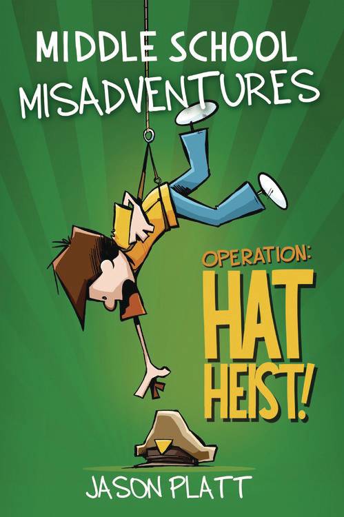 Middle School Misadventures Vol 02 Hat Heist
