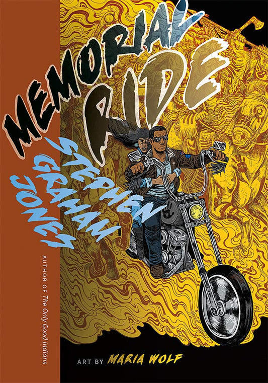 Memorial Ride by Stephen Graham Jones and Maria Wolf