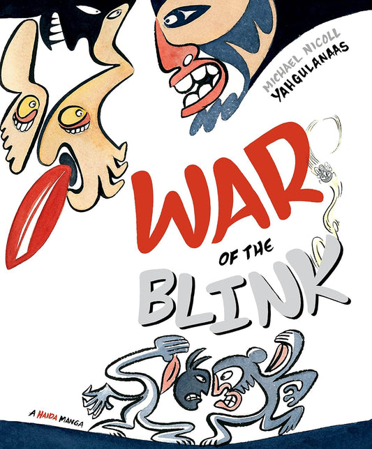 War of the Blink (A Haida Manga) by Michael Nicoll Yahgulanaas