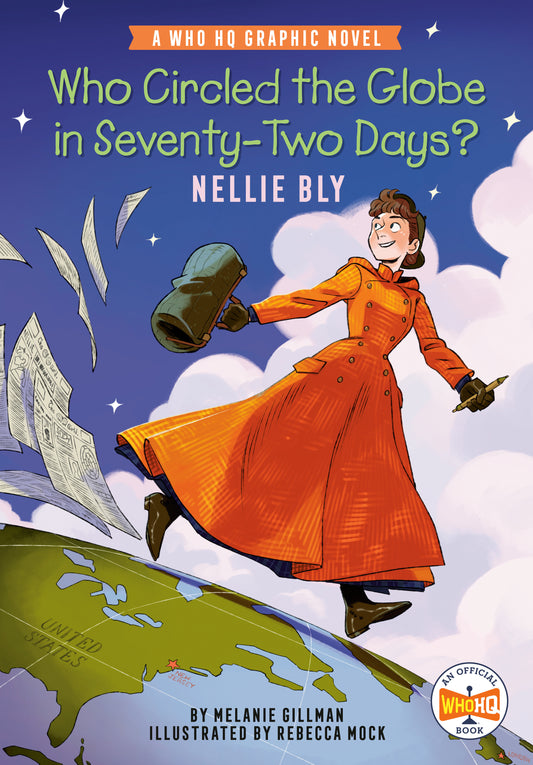 Who Circled The Globe In Seventy Two Days? Nellie Bly