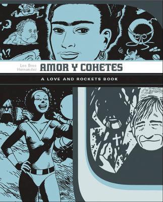 Love & Rockets Library Gilbert Jaime Mario  Amor Cohetes