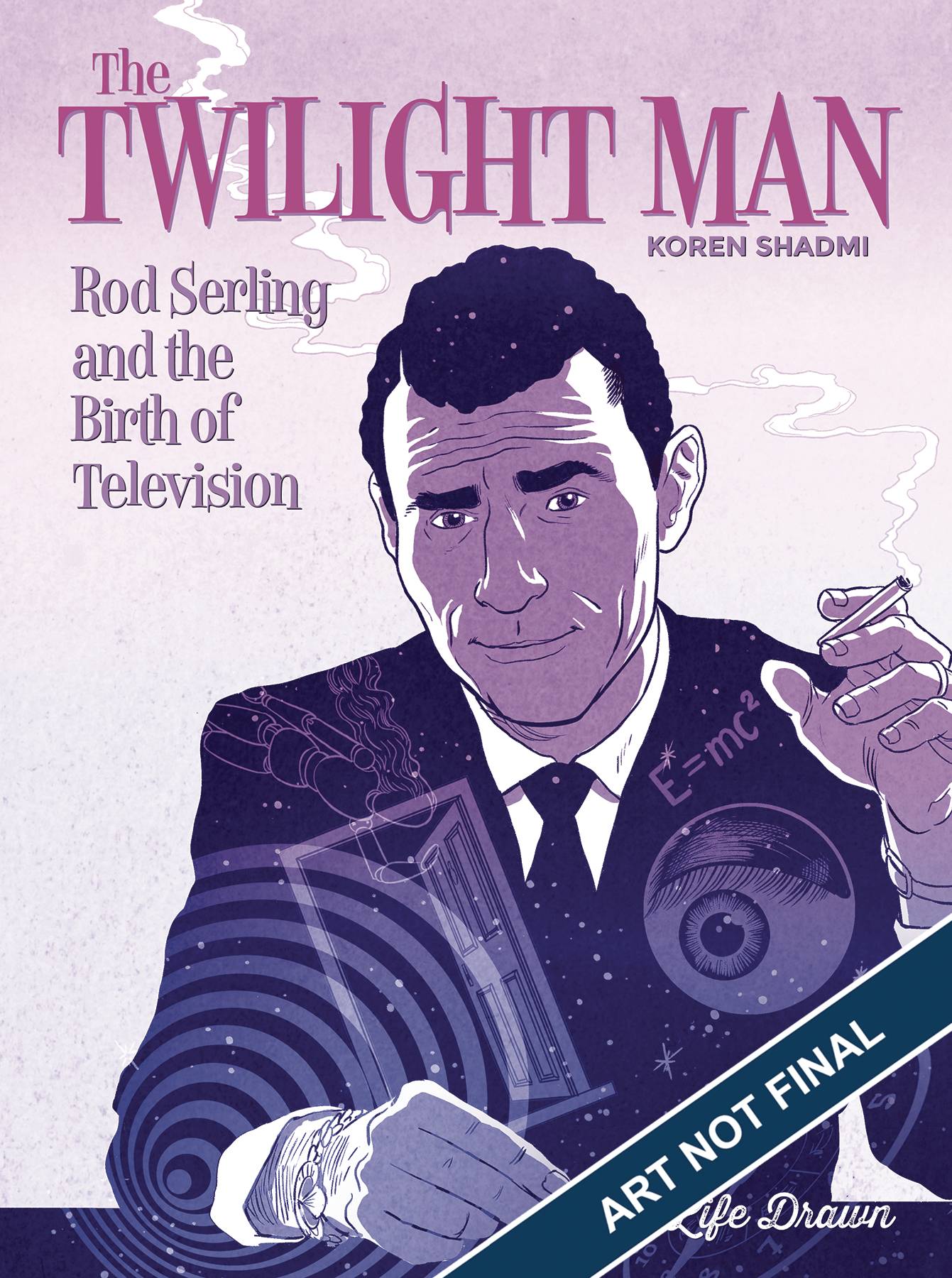 Twilight Man Rod Serling Birth Of Television Sc