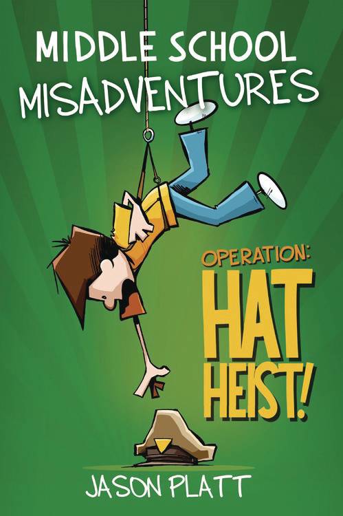 Middle School Misadventures  Vol 02 Hat Heist