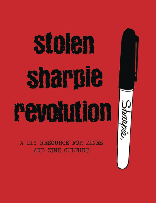 Stolen Sharpie Revolution Sc Diy Resource Zines