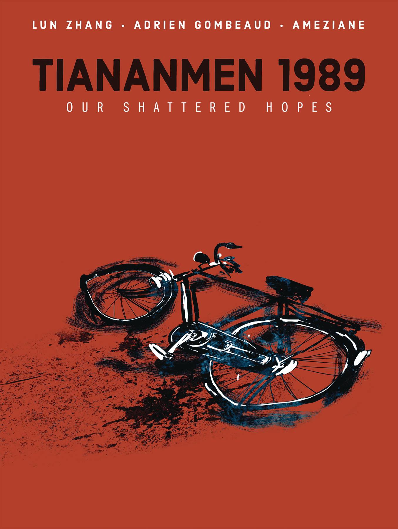 Tiananmen 1989 Our Shattered Hopes